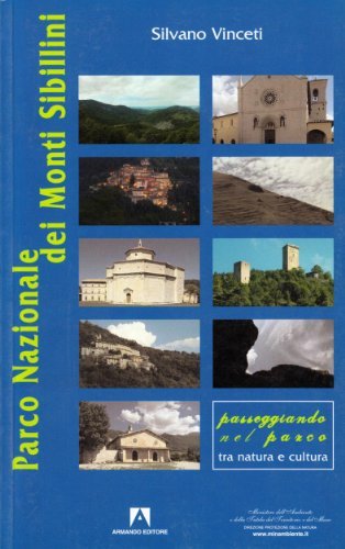 Parco Nazionale dei Monti Sibillini di Silvano Vinceti edito da Armando Editore
