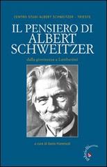 Il pensiero di Albert Schweitzer. Dalla giovinezza a Lambaréné edito da Gabrielli Editori