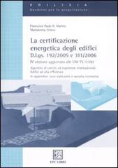 La certificazione energetica degli edifici. D.Lgs. 192/2005 e 311/2006 di Mariateresa Grieco, Francesco P. Marino edito da EPC