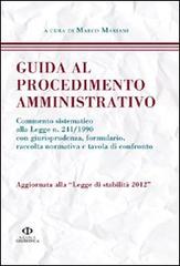 Guida al procedimento amministrativo. Aggiornata alla legge di stabilità 2012 di Marco Mariani edito da Nuova Giuridica
