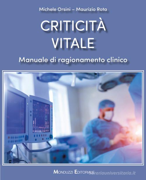 Criticit vitale. Manuale di ragionamento clinico di Michele