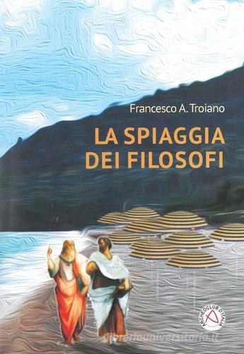 La spiaggia dei filosofi di Francesco A. Troiano edito da Nicola Calabria Editore