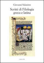 Scritti di filologia greca e latina di Giovanni Salanitro edito da CUECM
