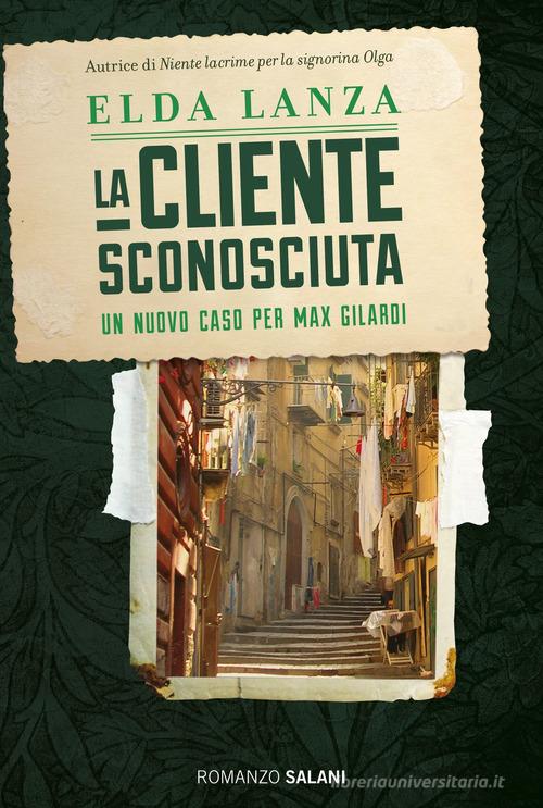 La cliente sconosciuta di Elda Lanza edito da Salani