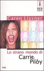 Lo strano mondo di Carrie Pilby di Caren Lissner edito da Harlequin Mondadori
