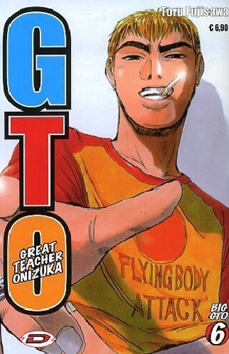 Big GTO vol.6 di Toru Fujisawa edito da Dynit Manga