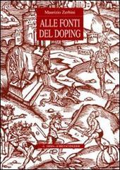 Alle fonti del doping. Fortuna e prospettive di un tema storico-religioso di Maurizio Zerbini edito da L'Erma di Bretschneider