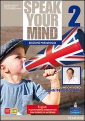 Speak your mind. Student's book-Workbook-MyEnglishLab. Per le Scuole superiori. Con CD Audio. Con espansione online vol.2 di Carr, Parson, Foody edito da Pearson Longman