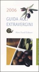 Guida agli extravergini 2006 edito da Slow Food