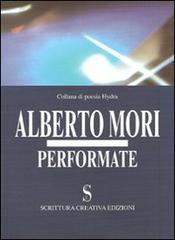 Performate di Alberto Mori edito da Scrittura Creativa