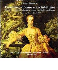 Giardini, donne e architetture di Paola Maresca edito da Pontecorboli Editore