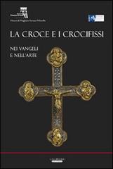 La croce e i crocifissi nei Vangeli e nell'arte edito da Laurum