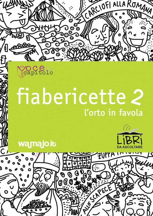 Fiabericette. L'orto in favola vol. 2 di Giulia Tedesco edito da Voce in Capitolo
