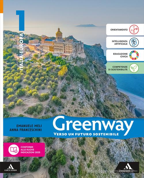 Greenway. Con Europa, Atlante e Regioni online. Per la Scuola media. Con e-book. Con espansione online vol. 1 di Emanuele Meli, Anna Franceschini edito da Mondadori Scuola