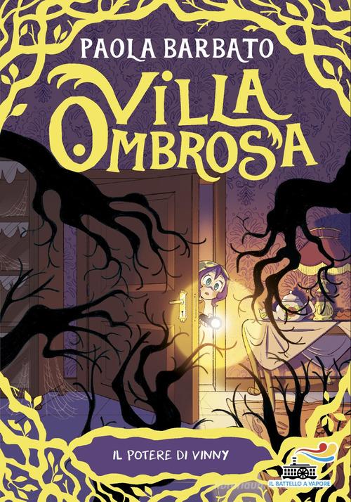Il potere di Vinny. Villa Ombrosa vol. 2 di Paola Barbato edito da Piemme