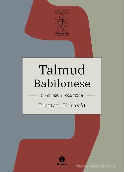 Talmud babilonese. Trattato Horayòt. (Istruzioni). Testo ebraico a fronte edito da Giuntina