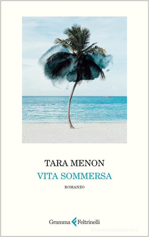 Libro Vita sommersa di Tara Menon di Gramma Feltrinelli