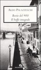 Bestie del '900-Il buffo integrale di Aldo Palazzeschi edito da Mondadori