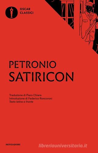 Satiricon. Testo latino a fronte di Arbitro Petronio edito da Mondadori