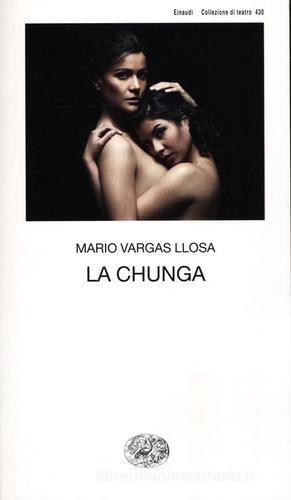 La chunga di Mario Vargas Llosa edito da Einaudi