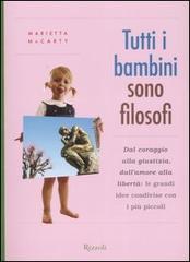 Tutti i bambini sono filosofi di Marietta McCarty edito da Rizzoli