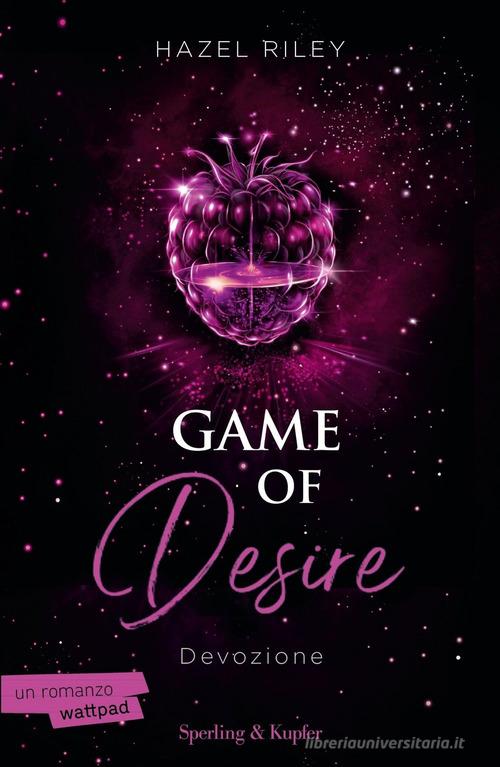 Libro Game of desire. Devozione di Hazel Riley Pandora di Sperling &amp; Kupfer