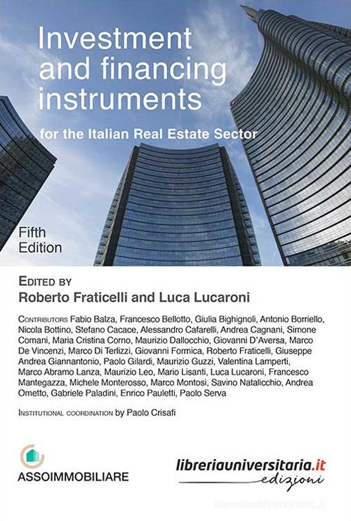 Investment and financing instruments for the italian real estate sector edito da libreriauniversitaria.it