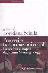 Processi e trasformazioni sociali. La società europea dagli anni Sessanta a oggi edito da Laterza