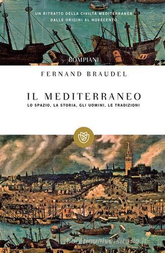 Mediterraneo di Fernand Braudel edito da Bompiani