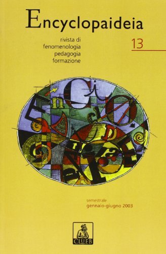 Encyclopaideia. Rivista di fenomenologia, pedagogia, formazione vol.13 edito da CLUEB