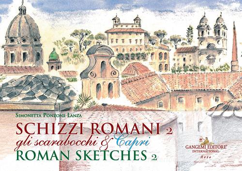 Schizzi romani. Gli scarabocchi & Capri. Ediz. italiana e inglese vol. 2 di Simonetta Ponzone Lanza edito da Gangemi Editore