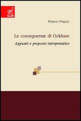 Le conseguenze di Ockham. Appunti e proposte interpretative di Roberto Pinzani edito da Aracne