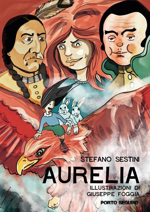 Aurelia di Stefano Sestini edito da Porto Seguro