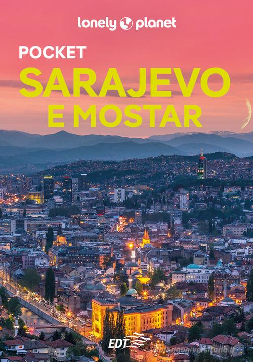 Sarajevo e Mostar Pocket di Annalisa Bruni edito da Lonely Planet Italia