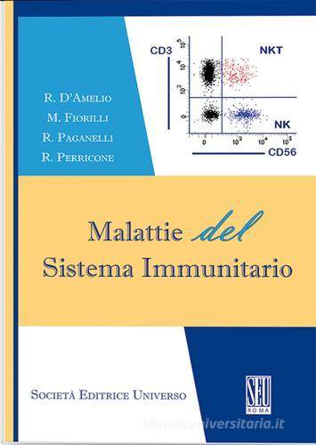 Malattie del sistema immunitario di Raffaele D'Amelio, Massimo Fiorilli, Roberto Paganelli edito da SEU