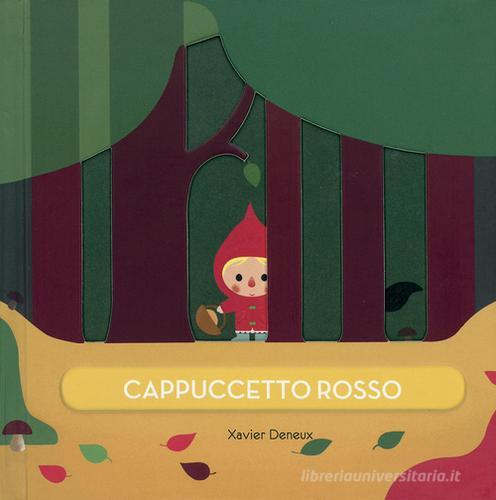 Cappuccetto rosso di Xavier Deneux edito da La Margherita