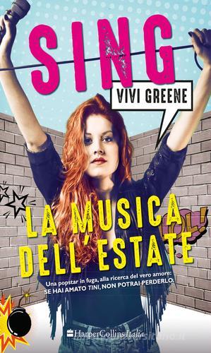 Sing. La musica dell'estate di Vivi Greene edito da HarperCollins Italia
