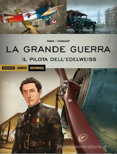 La grande guerra. Il pilota dell'Edelweiss vol.30 di Yann, Romain Hugault edito da Mondadori Comics