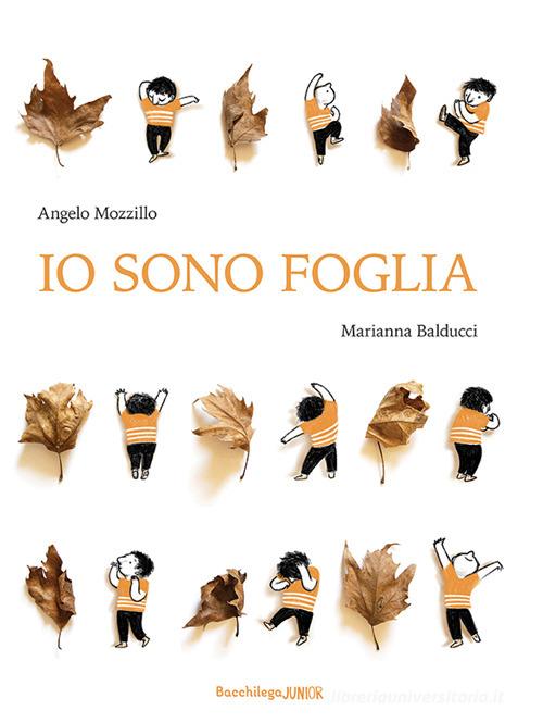 Io sono foglia di Angelo Mozzillo edito da Bacchilega Editore