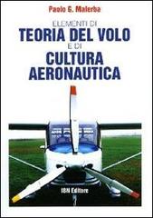 Elementi di teoria del volo e di cultura aeronautica di G. Paolo Malerba edito da IBN