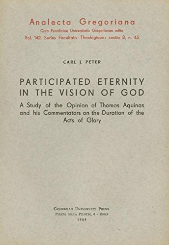 Participated eternity in the vision of God di Carl J. Peter edito da Pontificia Univ. Gregoriana