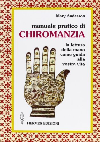 Manuale pratico della chiromanzia di Mary Anderson edito da Hermes Edizioni