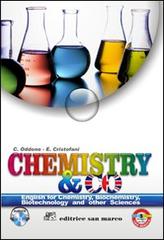 Chemistry & co. Per le Scuole superiori. Con CD Audio di Cristina Oddone, Enrica Cristofani edito da Editrice San Marco