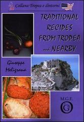 Traditional recipes from Tropea and nearby di Giuseppe Meligrana, Elisabeth Leffler edito da Meligrana Giuseppe Editore