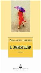 Il commercialista di Piero Andrea Carraresi edito da Florence Art Edizioni