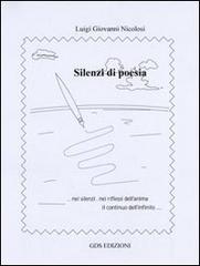 Silenzi di poesia di Luigi Nicolosi edito da GDS