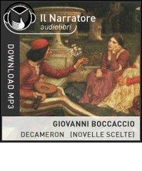 Decameron (Novelle scelte). Audiolibro. Formato digitale download MP3 di Giovanni Boccaccio edito da Il Narratore Audiolibri