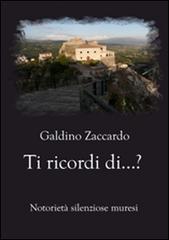 Ti ricordi di...? Notorietà silenziose muresi di Galdino Zaccardo edito da La Lettera Scarlatta