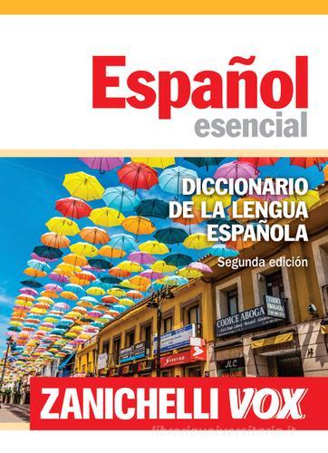 Español esencial. Diccionario de la lengua española edito da Zanichelli