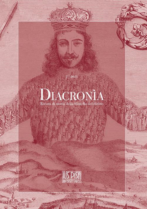 Diacronia. Rivista di storia della filosofia del diritto (2021) vol. 2 edito da IUS Pisa University Press